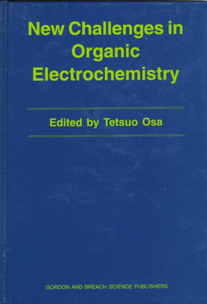 New Challenges in Organic Electrochemistry - Tetsuo Osa