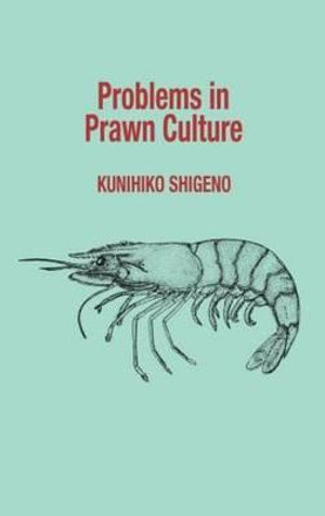 Problems in Prawn Culture - Kunihiko Shigeno