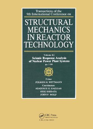 Structural Mechanics in Reactor Technology : Seismic Response Analysis of Nuclear Power Plant Systems, Volume K1 - F. H. Wittmann