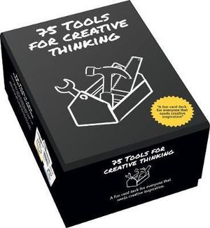 75 Tools for Creative Thinking : A Fun Card Deck for Creative Inspiration - Menno Huisman