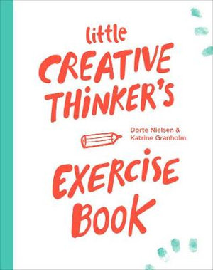 Little Creative Thinker's Exercise Book - Dorte Nielsen