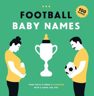 Football Baby Names : Your Child is Born a Champion with a Name Like This - Boudewijn Bosman