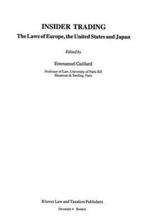 Insider Trading : The Laws of Europe, the United States and Japan :  The Laws of Europe, the United States and Japan - Emmanuel Gaillard