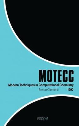 Modern Techniques in Computational Chemistry : MOTECCâ¢-90 - E. Clementi