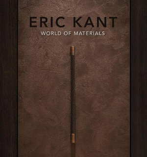 Eric Kant : World of Materials - ERIC KANT