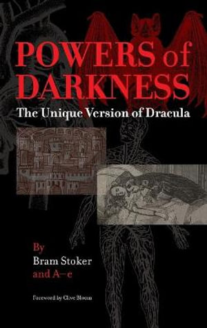 Powers of Darkness : The Unique Version of Dracula - Bram Stoker