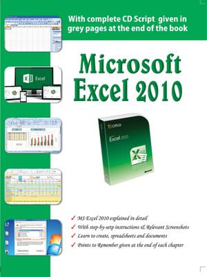 Microsoft Excel 2010 : Develop Computer Skills be Future Ready - Bittu Kumar