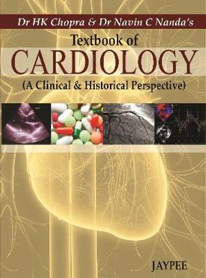 Textbook of Cardiology (A Clinical & Historical Perspective) - H K Chopra