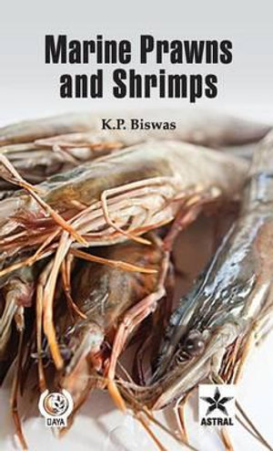 Marine Prawns and Shrimps - K. P. Biswas