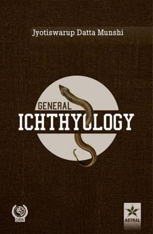 General Ichthyology - J. S. Datta Munshi