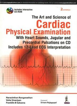 The Art and Science of Cardiac Physical Examination - Narasimhan Ranganathan