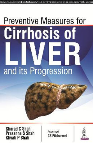 Prevention Measures for Cirrhosis of Liver and its Progression - Sharad C Shah