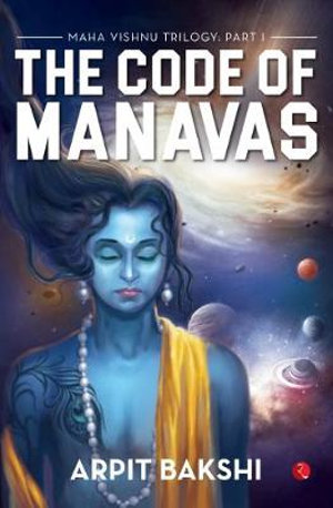 MAHAVISHNU TRIOLOGY : THE CODE OF MANAVAS - ARPIT BAKSHI