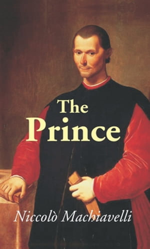 The Prince - Niccolo Machiavelli