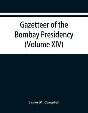 Gazetteer of the Bombay Presidency (Volume XIV) Thana Places of Interest - James M Campbell