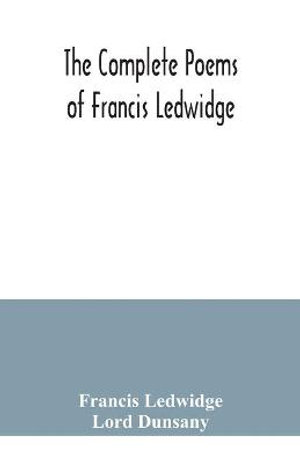 The complete poems of Francis Ledwidge - Francis Ledwidge