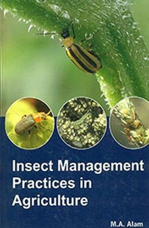 Insect Management Practices In Agriculture - M.I. Naved Naved