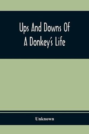 Ups And Downs Of A Donkey'S Life - Unknown