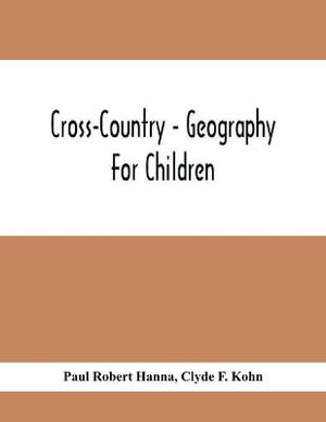 Cross-Country - Geography For Children - Paul Robert Hanna