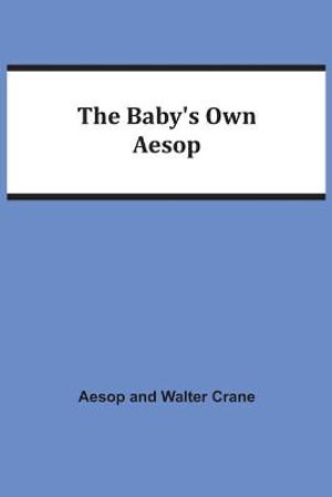 The Baby's Own Aesop - Aesop Crane