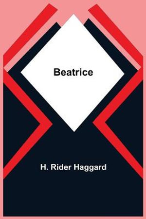 Beatrice by H Rider Haggard 9789354599729 Booktopia