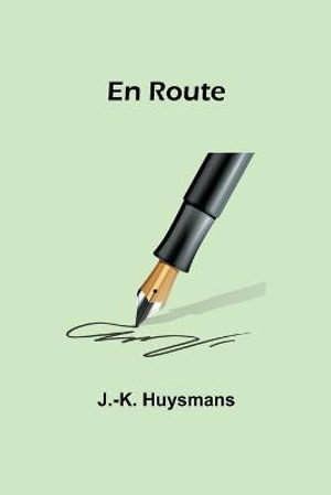 En Route - J.-K. Huysmans