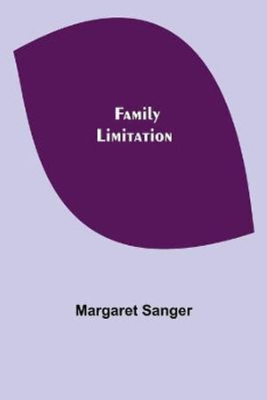 Family Limitation - Margaret Sanger