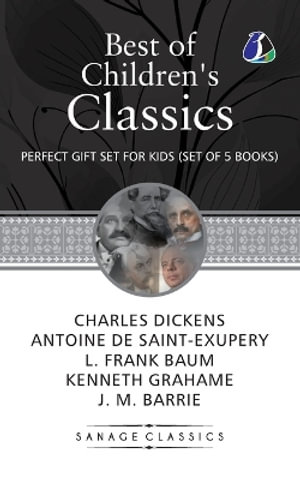 Best of Children's Classics : Perfect Gift Set for Kids (Set of 5 Books) - A Christmas Carol, The Little Prince, The Wonderful Wizard of Oz, The Wind in the Willows & Peter Pan - Charles Dickens