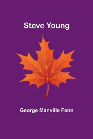 Steve Young - George Manville Fenn