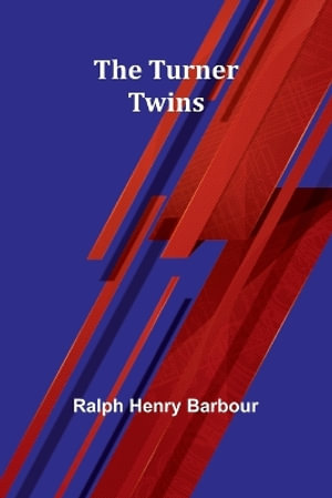 The Turner Twins - Ralph Henry Barbour