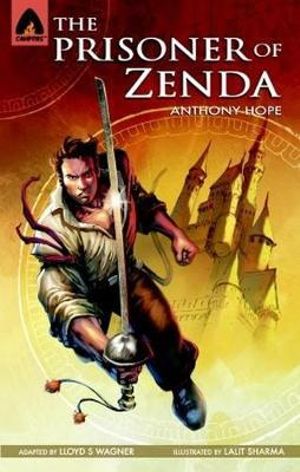 The Prisoner of Zenda : A Campfire Graphic Novel - Anthony Hope