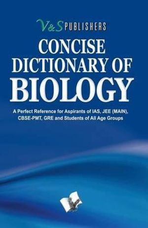 Concise Dictionary of Maths : Important Terms Used in Biology and Their Accurate Explanation - Editorial board, V&S Publishers