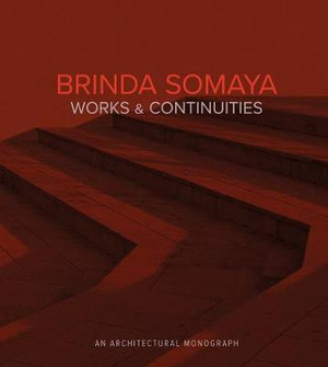 Brinda Somaya : Works and Continuities - Nandini Somaya Sampat