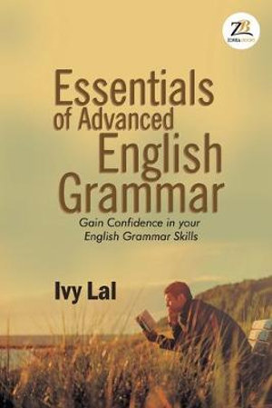 Essentials of Advanced English Grammar - IVY LAL