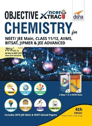 Objective NCERT Xtract Chemistry for NEET/ JEE Main, Class 11/ 12, AIIMS, BITSAT, JIPMER, JEE Advanced 4th Edition - Disha Experts