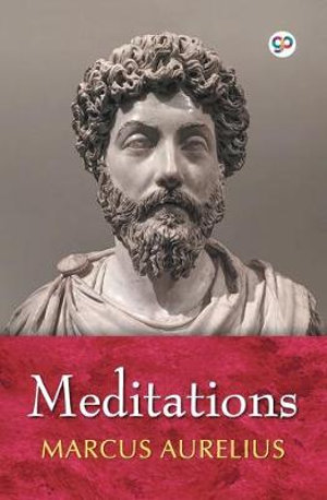 Meditations (150th Anniversary Collection Edition): A Classic History of  Philosophy By Marcus Aurelius