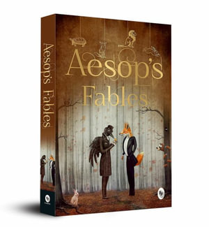 Aesop's Fables : A Treasure Trove of Wisdom Timeless Collection Classic Tales Inspirational Stories Classic Stories Filled with Timely - Aesop