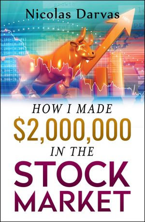 How I Made $2,000,000 in the Stock Market - Nicolas Darvas