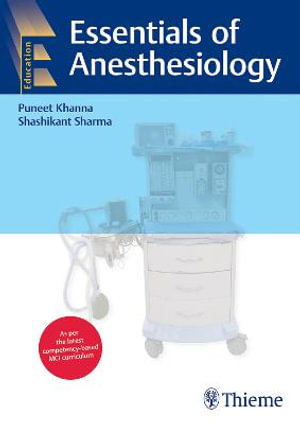 Essentials of Anesthesiology - Puneet Khanna