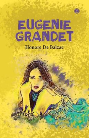 Eugenie Grandet - Honore de Balzac