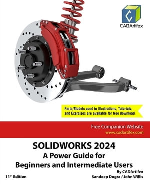 Solidworks 2024 : A Power Guide for Beginners and Intermediate Users - Cadartifex