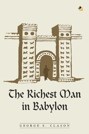 The Richest Man In Babylon - George S. Clason