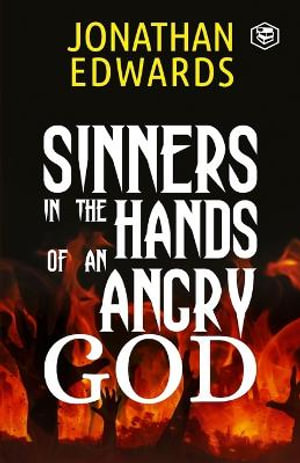 Sinners in the Hands of an Angry God - Jonathan Edwards