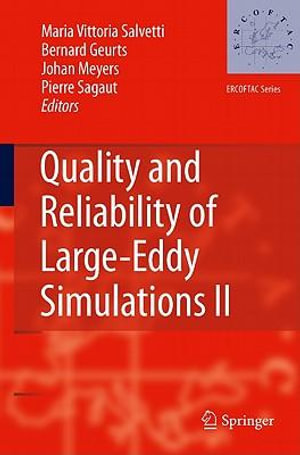 Quality and Reliability of Large-Eddy Simulations II : ERCOFTAC Series - Maria Vittoria Salvetti