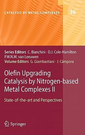 Olefin Upgrading Catalysis by Nitrogen-based Metal Complexes II : State of the art and Perspectives - Giuliano GIAMBASTIANI