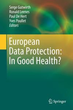 European Data Protection : In Good Health? - Serge Gutwirth