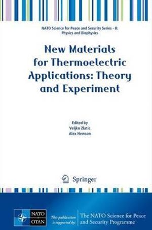 New Materials for Thermoelectric Applications : Theory and Experiment - Veljko Zlatic