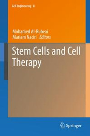 Stem Cells and Cell Therapy : Cell Engineering : Book 8 - Mohamed Al-Rubeai