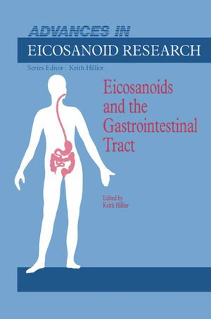 Eicosanoids and the Gastrointestinal Tract : Advances in Eicosanoid Research : Book 2 - K. Hillier