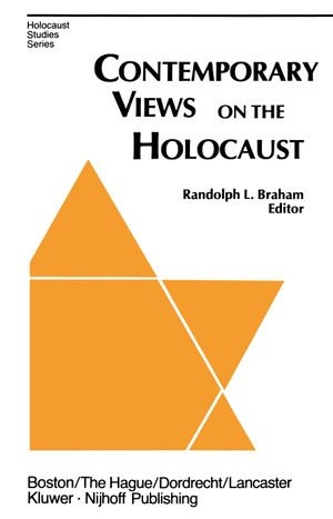 Contemporary Views on the Holocaust : Holocaust Studies Series - R.L. Braham